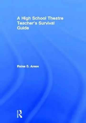 Cover of The High School Theatre Teacher's Survival Guide