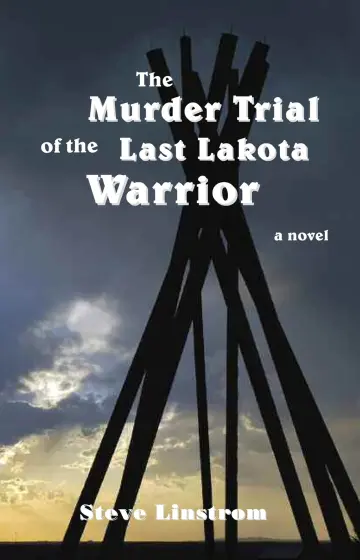 Cover of The Murder Trial of the Last Lakota Warrior