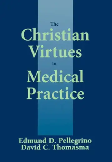 Cover of The Christian Virtues in Medical Practice