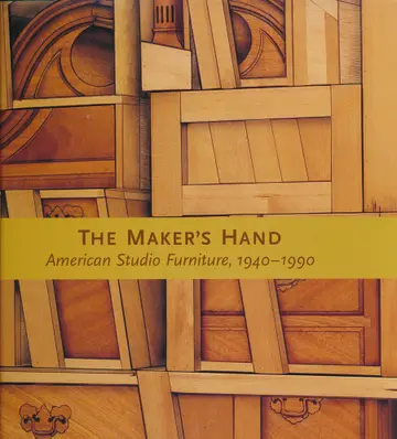 Cover of The Makers Hand - American Studio Furniture 1940-1990