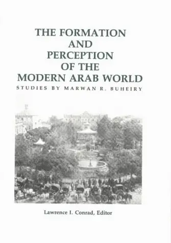 Cover of Formation & Perception of the Modern Arab World