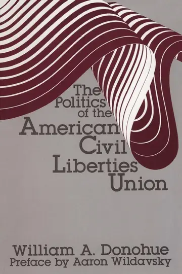 Cover of The Politics of the American Civil Liberties Union