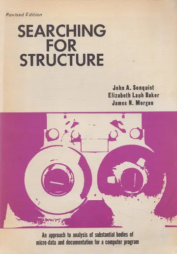 Cover of Searching for structure; an approach to analysis of substantial bodies of micro-data and documentation for a computer program