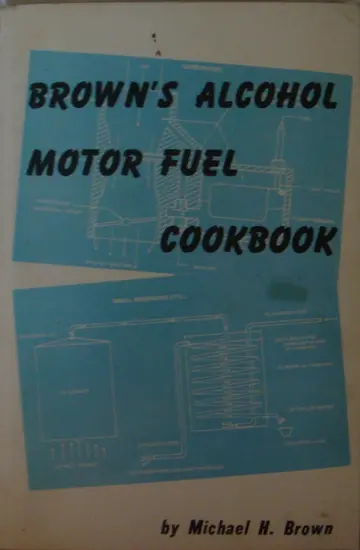 Cover of Brown's Alcohol Motor Fuel Cookbook