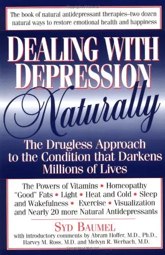 Cover of Dealing with Depression Naturally/the Drugless Approach to the Condition That Darkens Millions of Lives