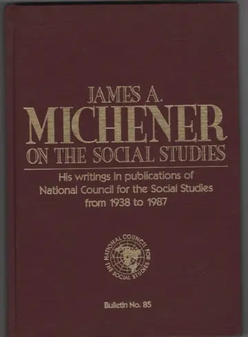 Cover of James A. Michener on the Social Studies (BULLETIN (NATIONAL COUNCIL FOR THE SOCIAL STUDIES))