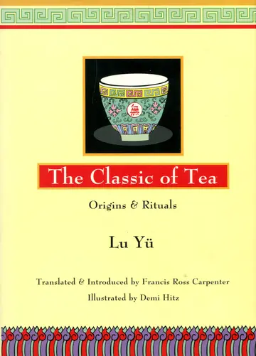Cover of The Classic of Tea – Origins & Rituals