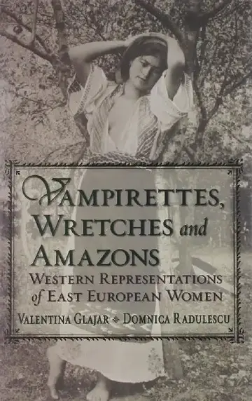Cover of Vampirettes, Wretches, and Amazons