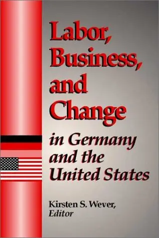Cover of Labor, Business, and Change in Germany and the United States