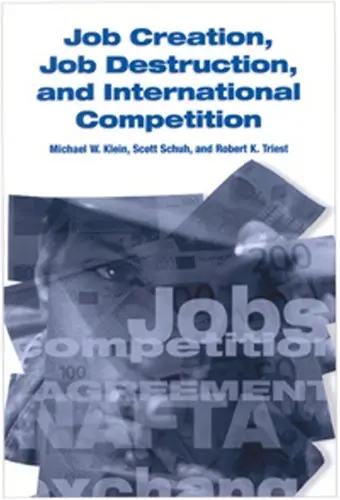 Cover of Job Creation, Job Destruction, and International Competition