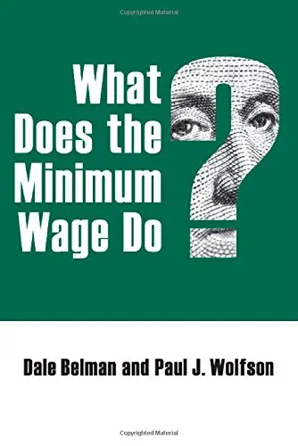 Cover of What Does the Minimum Wage Do?