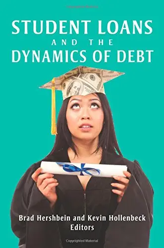 Cover of Student Loans and the Dynamics of Debt
