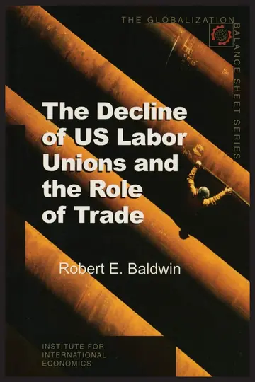Cover of The Decline of Us Labor Unions and the Role of Trade