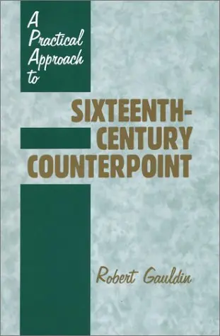 Cover of A Practical Approach to Sixteenth-Century Counterpoint
