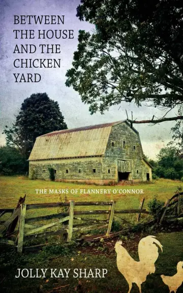 Cover of Between the House and the Chicken Yard