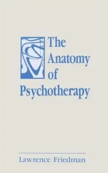 Cover of The Anatomy of Psychotherapy