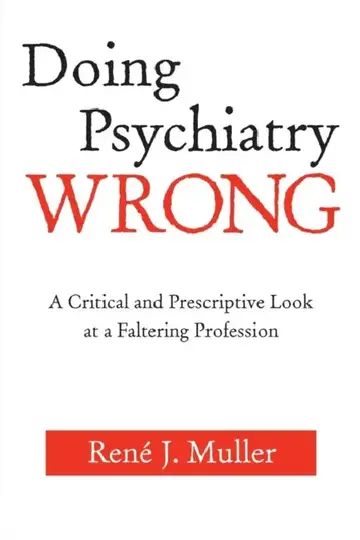 Cover of Doing Psychiatry Wrong