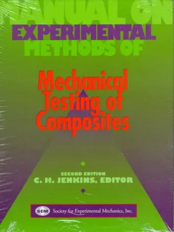 Cover of Manual on Experimental Methods for Mechanical Testing of Composites