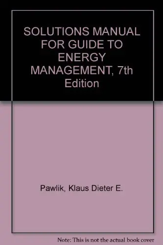 Cover of SOLUTIONS MANUAL FOR GUIDE TO ENERGY MANAGEMENT Seventh Edition