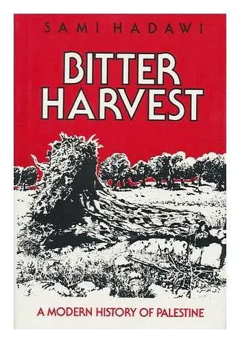 Cover of Bitter Harvest, Palestine Between 1914-1979