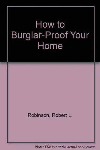 Cover of How to Burglar-Proof Your Home