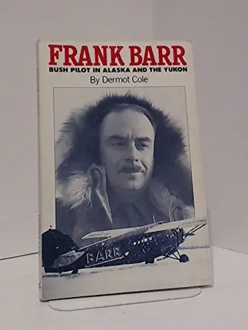 Cover of Frank Barr, Bushpilot in Alaska and the Yukon