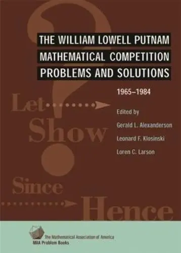 Cover of The William Lowell Putnam Mathematical Competition