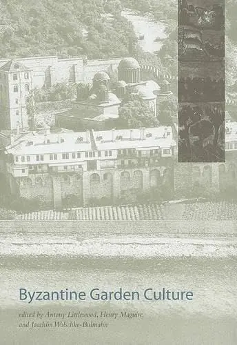 Cover of Byzantine Garden Culture