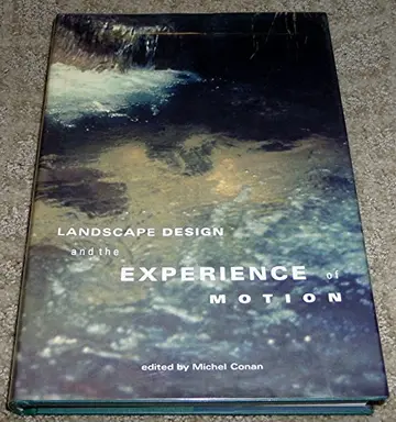 Cover of Landscape Design and Experience of Motion – History of Landscape Architecture Colloquium V24