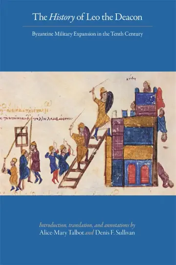 Cover of The History of Leo the Deacon – Dumbarton Oaks Studies, V41