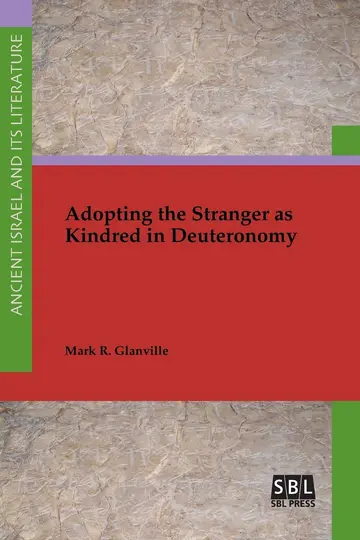 Cover of Adopting the Stranger as Kindred in Deuteronomy