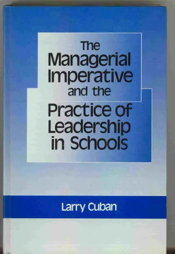 Cover of The Managerial Imperative and the Practice of Leadership in Schools