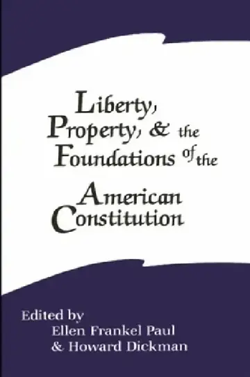 Cover of Liberty, Property, and the Foundations of the American Constitution