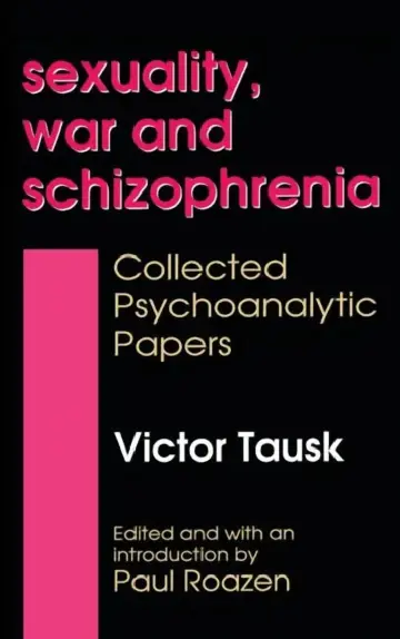 Cover of Sexuality, War, and Schizophrenia