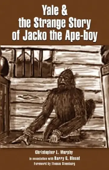 Cover of Yale & the Strange Story of Jacko the Ape-boy