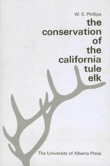 Cover of The Conservation of the California Tule Elk