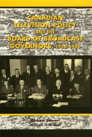 Cover of Canadian Television Policy and the Board of Broadcast Governors, 1958-1968