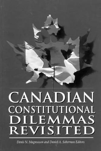 Cover of Canadian Constitutional Dilemmas Revisited
