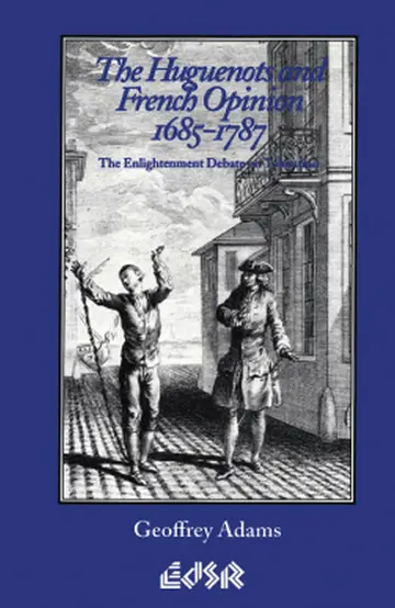 Cover of The Huguenots and French Opinion, 1685-1787