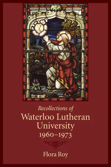 Cover of Recollections of Waterloo Lutheran University 1960 - 1973