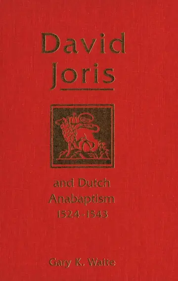 Cover of David Joris and Dutch Anabaptism 1524-1543