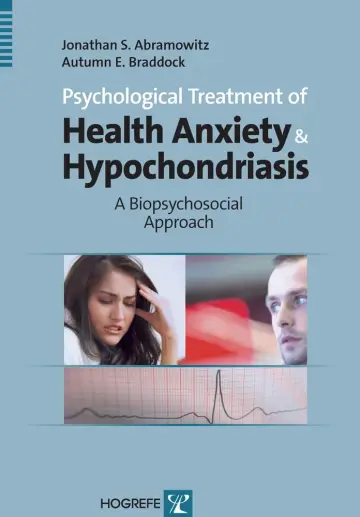 Cover of Psychological Treatment of Health Anxiety and Hypochondriasis