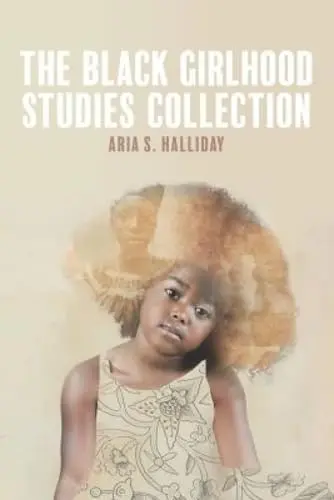 Cover of The Black Girlhood Studies Collection