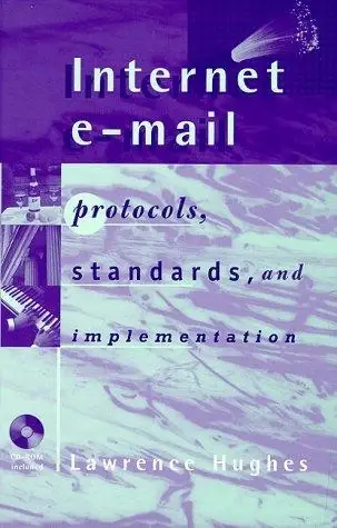 Cover of Internet E-mail Protocols, Standards and Implementation
