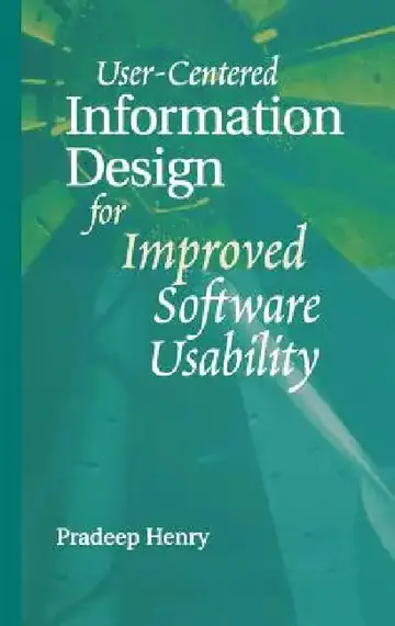 Cover of User Centered Information Design for Improved Software Usability