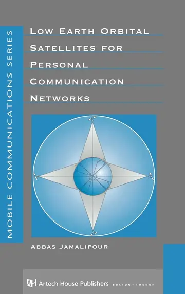 Cover of Low Earth Orbital Satellites for Personal Communication Networks