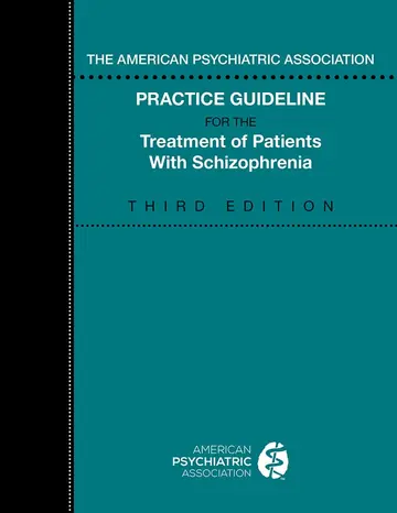 Cover of The American Psychiatric Association Practice Guideline for the Treatment of Patients with Schizophrenia