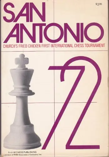 Cover of SAN ANTONIO '72 - CHURCH'S FRIED CHICKEN, INC - First International Chess Tournament
