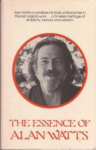 Cover of The essence of Alan Watts by Alan Watts