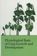 Cover of Physiological Basis of Crop Growth and Development